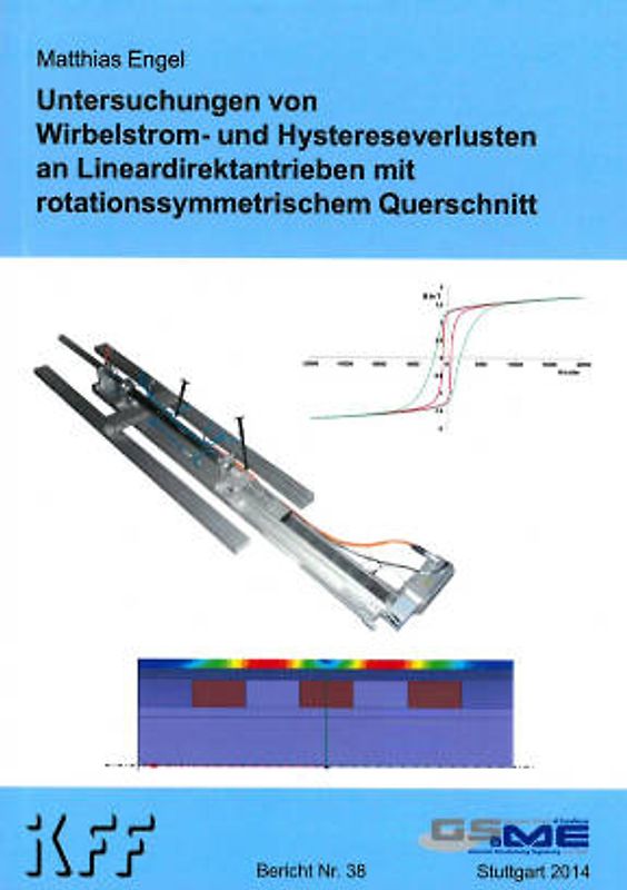 Untersuchungen von Wirbelstrom- und Hystereseverlusten an Lineardirektantrieben mit rotationssymmetrischem Querschnitt
