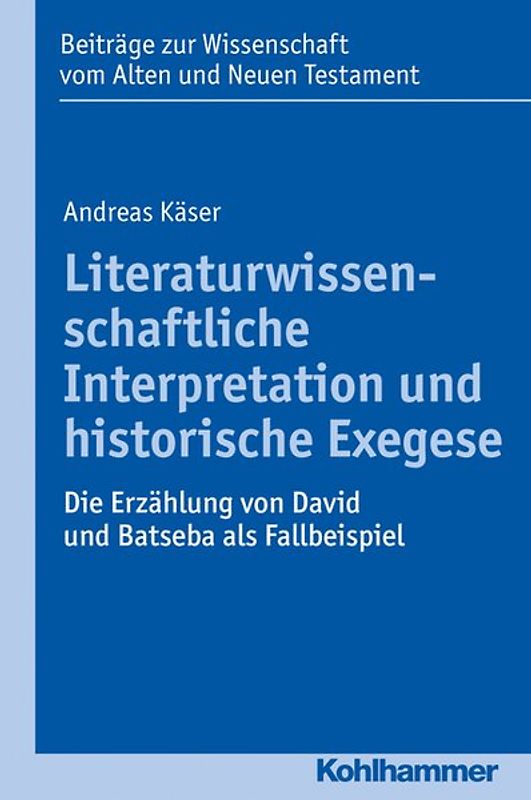 Literaturwissenschaftliche Interpretation und historische Exegese