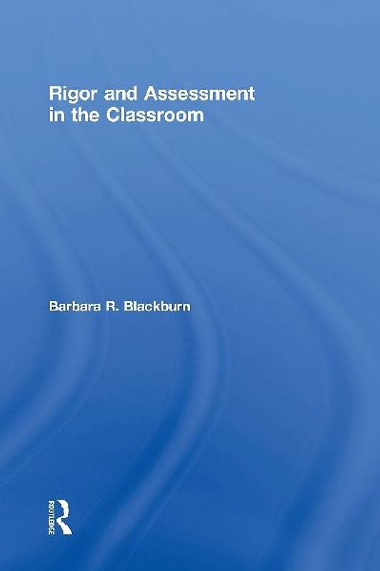 Rigor and Assessment in the Classroom