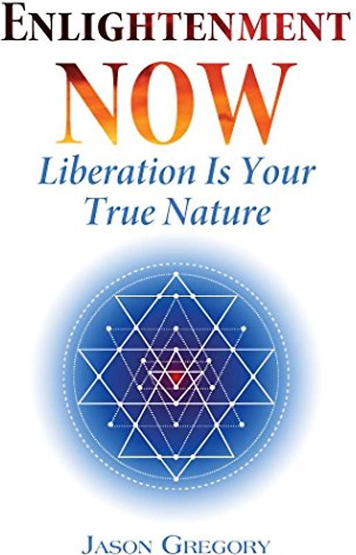 Enlightenment Now: Liberation Is Your True Nature
