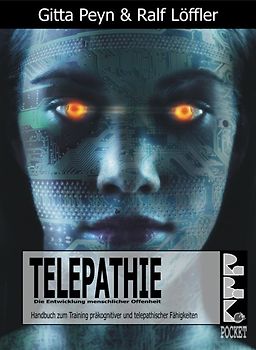 Telepathie - Handbuch zum Training präkognitiver und telepathischer Fähigkeiten