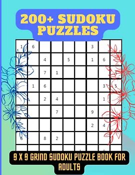 200+ Sudoku puzzles: 9 X 9 grind sudoku puzzle book for adults, 200+ sudoku puzzle for adults,perfect book to boost your mind