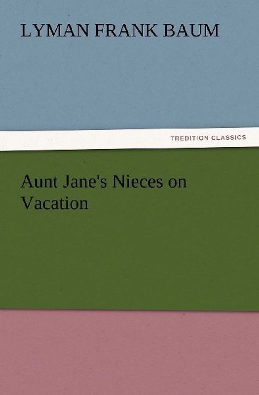 Aunt Jane's Nieces on Vacation