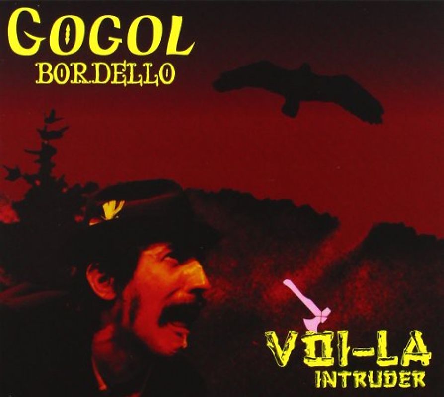 Gogol Bordello - Voi-la Intruder