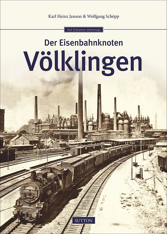 Der Eisenbahnknoten Völklingen