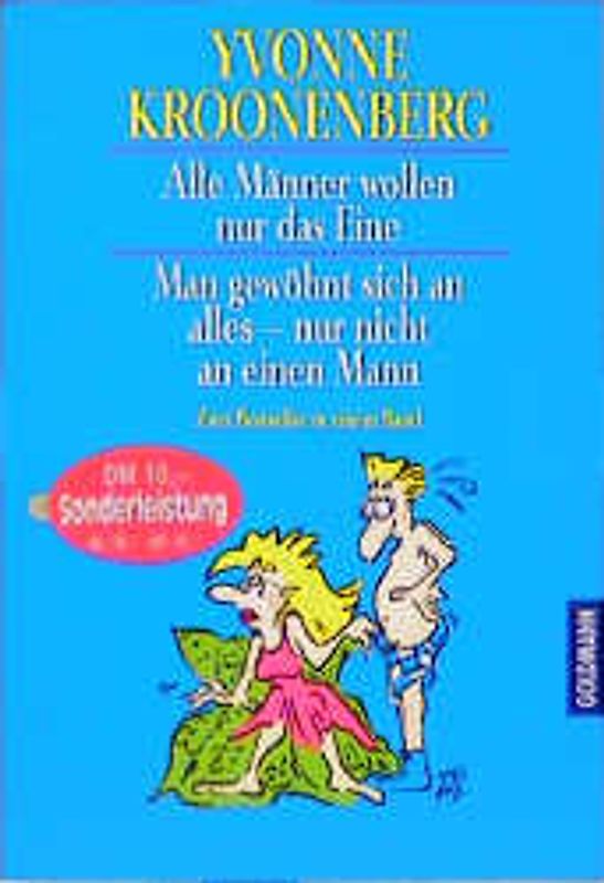 Alle Männer wollen nur das Eine /Man gewöhnt sich an alles - nur nicht an einen Mann