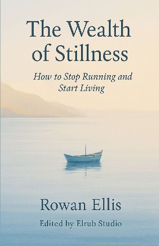The Wealth of Stillness