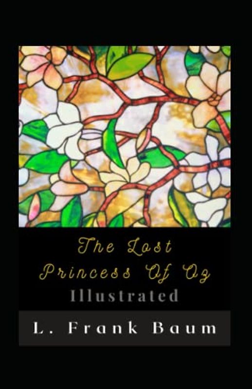 The Lost Princess Of Oz Illustrated