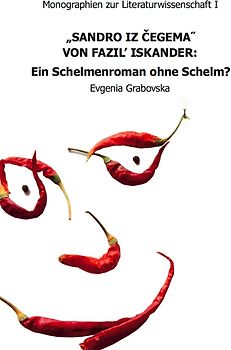 „Sandro iz Čegema“ von Fazil' Iskander: Ein Schelmenroman ohne Schelm?