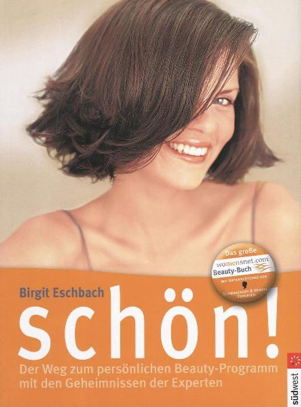 Schön!. Der Weg zum persönlichen Beauty-Programm mit den Geheimnissen der Experten