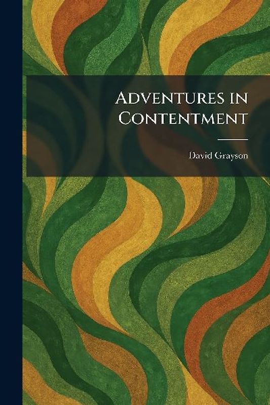 Adventures in Contentment