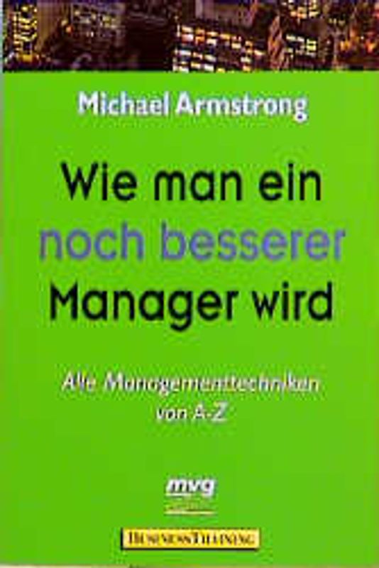 Wie man ein noch besserer Manager wird