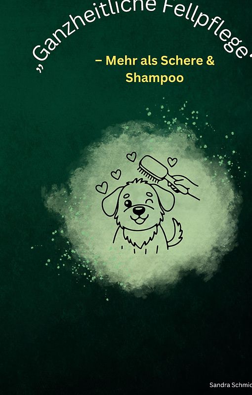 „Ganzheitliche Fellpflege“