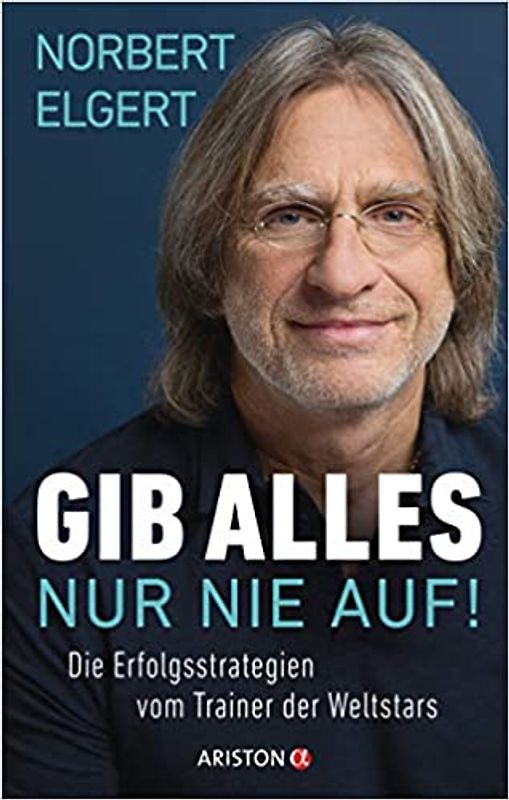 Gib alles ─ nur nie auf!