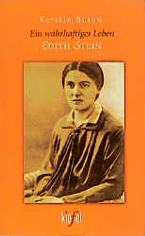 Ein wahrhaftiges Leben. Edith Stein
