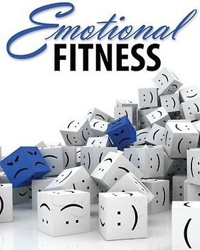 Emotional Fitness: Developing a Wholesome Heart