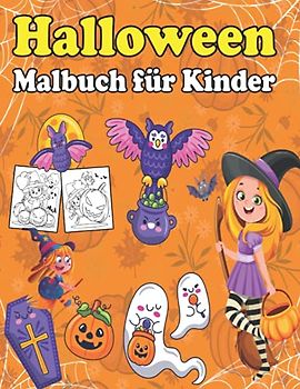 Halloween Malbuch für Kinder: Halloween-Motive Zum Ausmalen Für Kleinkinder Von 4 Bis 8 Jahren | Ausmalbuch Für Mädchen Und Jungen | Frohes Halloween ... Geister Und Vielen Mehr | Labyrinth-Spiel