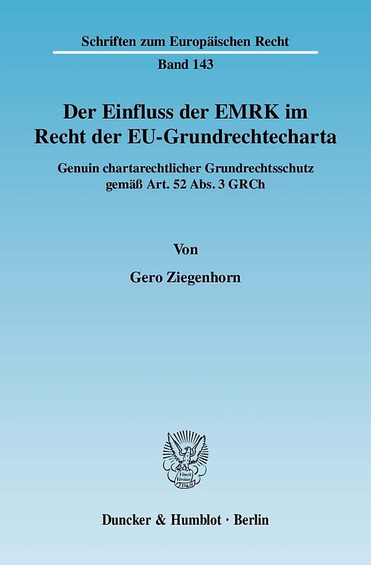 Der Einfluss der EMRK im Recht der EU-Grundrechtecharta.