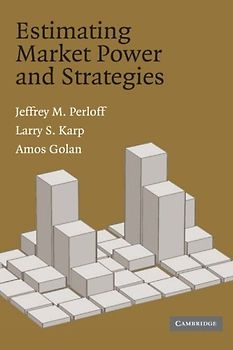 Estimating Market Power and Strategies - Jeffrey M. Perloff