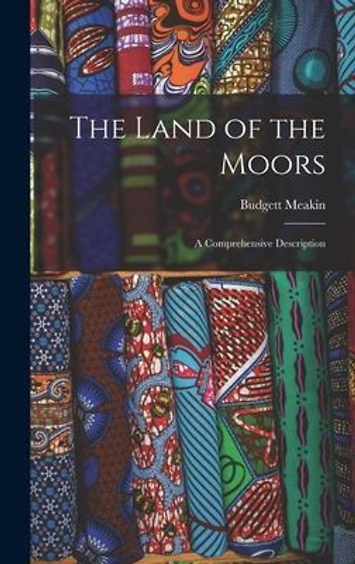 The Land of the Moors: A Comprehensive Description