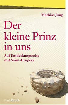 Der Kleine Prinz in uns