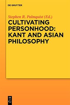 Cultivating Personhood: Kant and Asian Philosophy