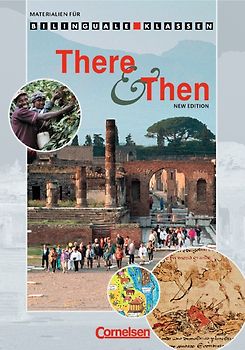 Materialien für den bilingualen Unterricht - Geographie und Geschichte / 6. Schuljahr - There and Then