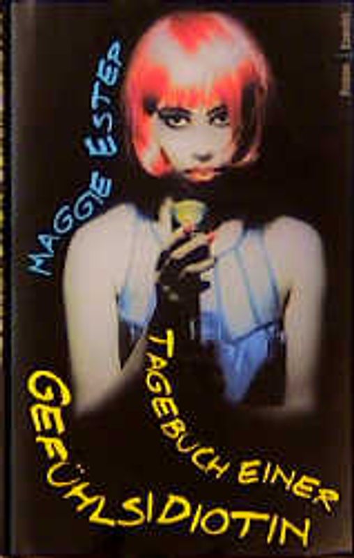 Tagebuch einer Gefühlsidiotin. Roman