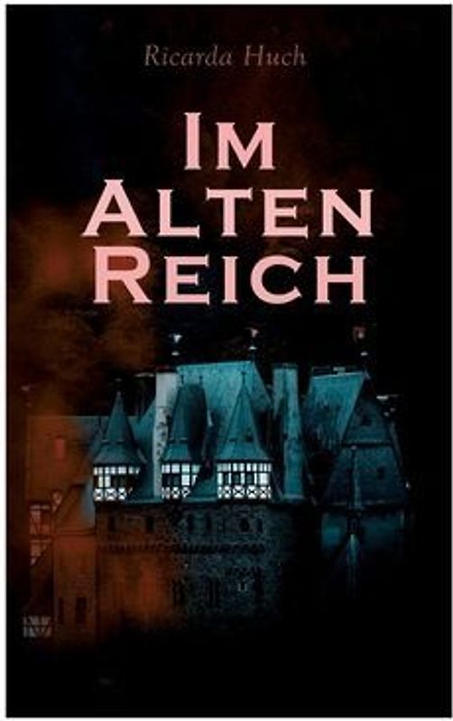 Im Alten Reich: Lebensbilder Deutscher Städte