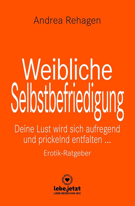 Weibliche Selbstbefriedigung | Erotischer Ratgeber