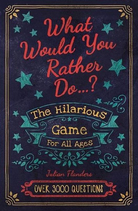 What Would You Rather Do...?