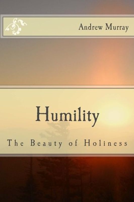 Humility: The Beauty of Holiness