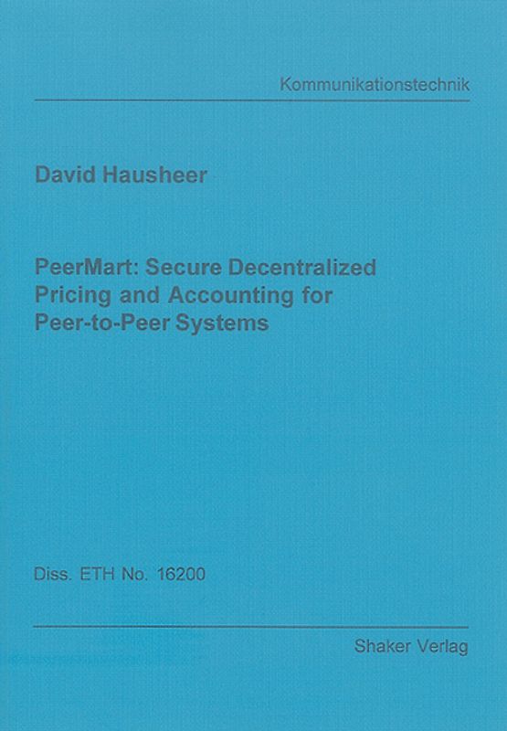 PeerMart: Secure Decentralized Pricing and Accounting for Peer-to-Peer Systems