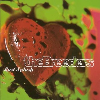 the Breeders - Last Splash
