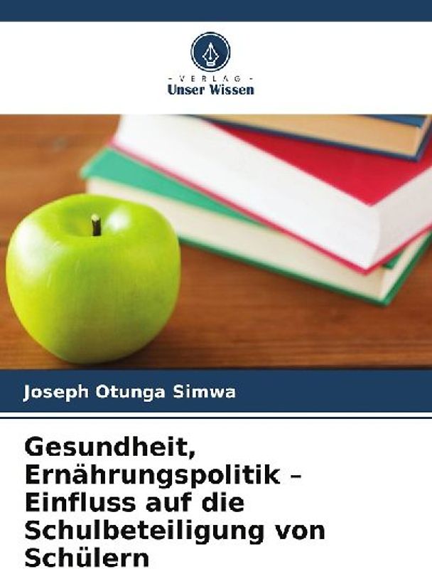 Gesundheit, Ernährungspolitik - Einfluss auf die Schulbeteiligung von Schülern