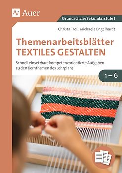 Themenarbeitsblätter Textiles Gestalten 2-6