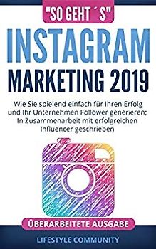 "so geht´s" - Instagram Marketing 2019 - Lifestyle Community [Taschenbuch]