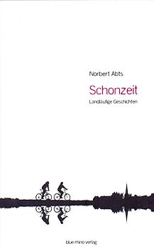 Schonzeit: Landläufige Geschichten - Norbert Abts [Taschenbuch]