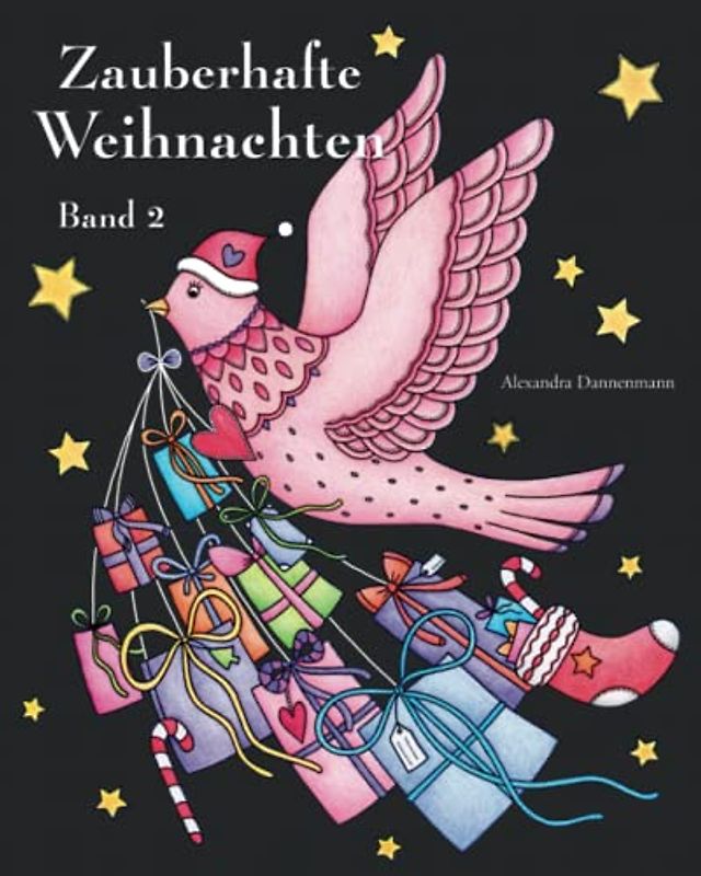 Zauberhafte Weihnachten - Band 2: Ein Weihnachtsmalbuch mit schwarzem Hintergrund für herrlich leuchtende Farben.