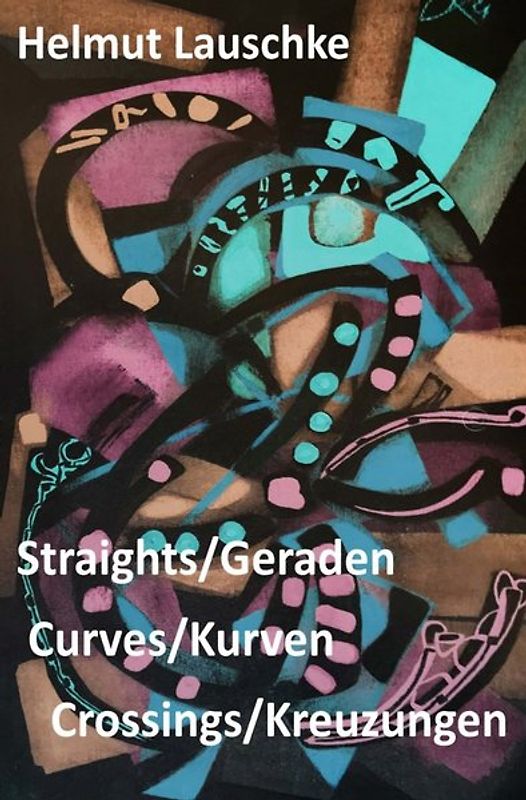Straights/Geraden, curves/Kurven, crossings/Kreuzungen