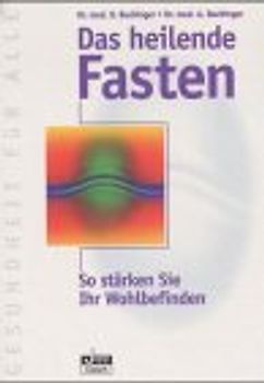 Das heilende Fasten. So stärken Sie Ihr Wohlbefinden