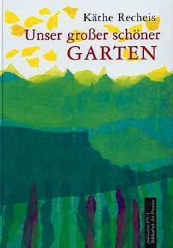 Unser schöner grosser Garten