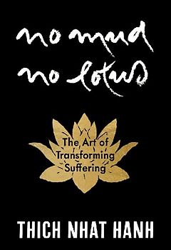 No Mud, No Lotus: Hardcover Gift Edition