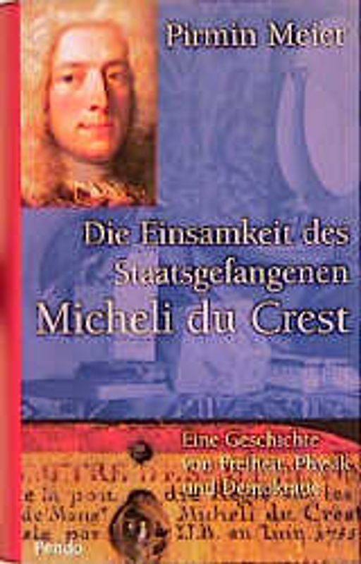 Die Einsamkeit des Staatsgefangenen Micheli du Crest