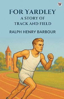 For Yardley A Story Of Track And Field