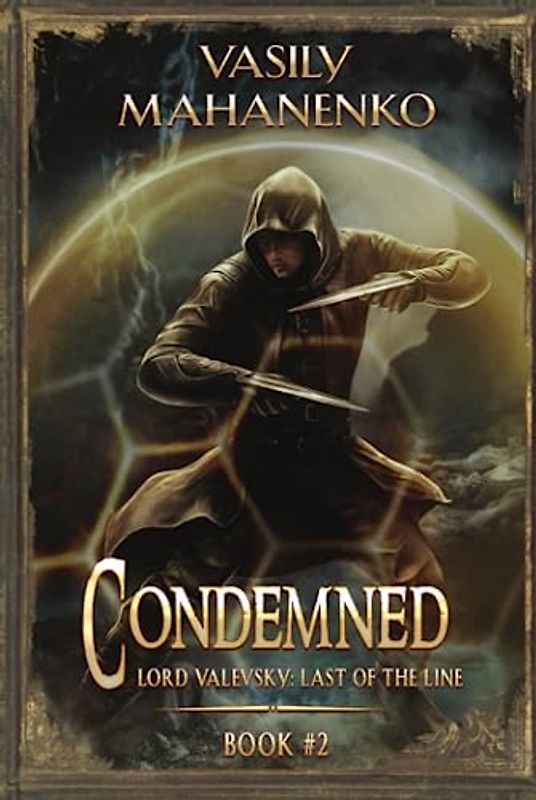 Condemned Book 2: A Progression Fantasy LitRPG Series (Lord Valevsky: Last of the Line, Band 2)