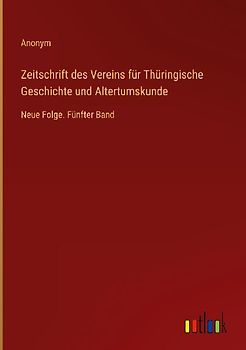 Zeitschrift des Vereins für Thüringische Geschichte und Altertumskunde