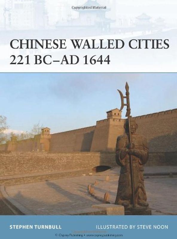 Chinese Walled Cities 221 BC-AD 1644 (Fortress) - Stephen Turnbull
