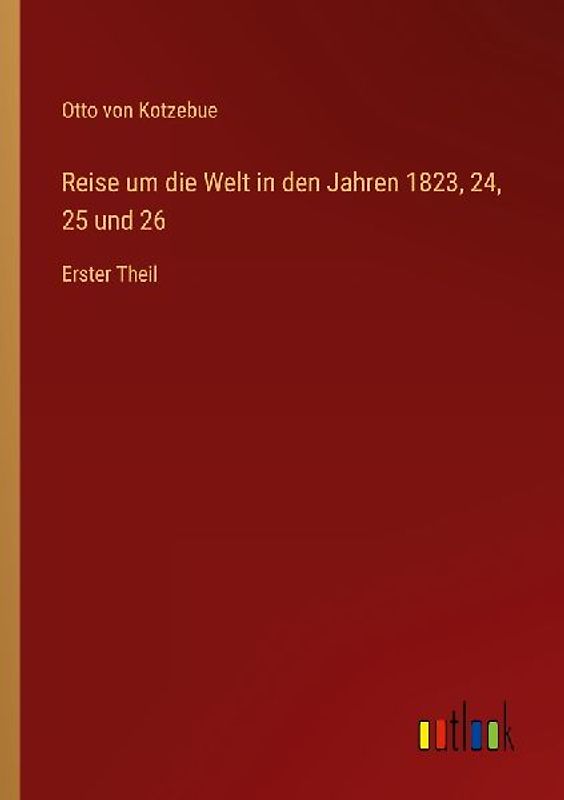 Reise um die Welt in den Jahren 1823, 24, 25 und 26