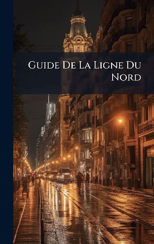 Guide De La Ligne Du Nord